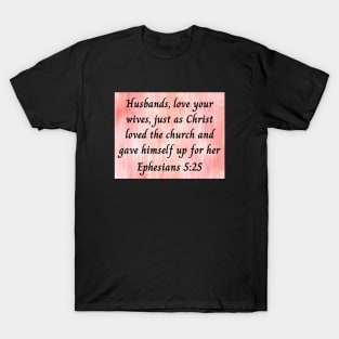 Bible Verse Ephesians 5:25 T-Shirt